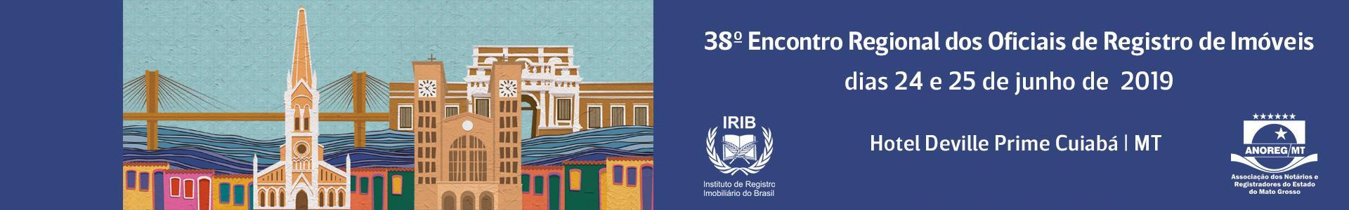 38º Encontro Regional dos Oficiais de Registro de Imóveis – Cuiabá/MT