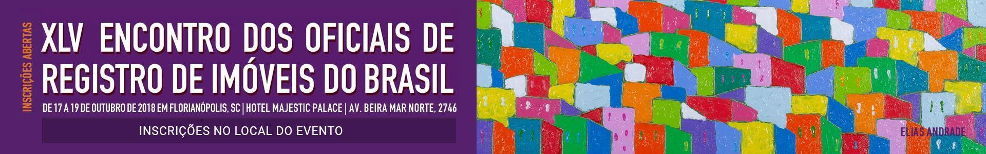 XLV Encontro dos Oficiais de Registro de Imóveis do Brasil