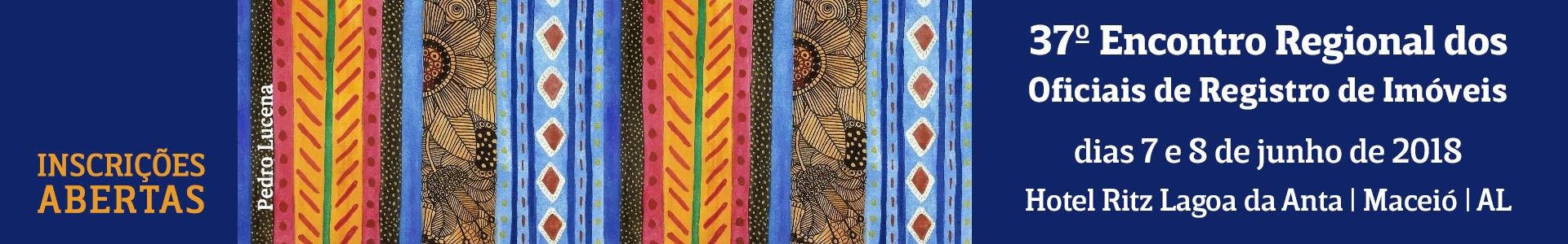 37º Encontro Regional dos Oficiais de Registro de Imóveis