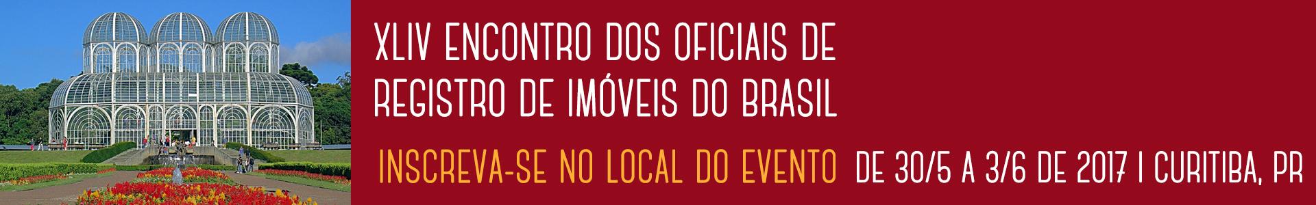 XLIV Encontro dos Oficiais de Registro de Imóveis do Brasil