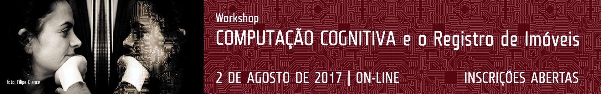 Workshop Computação Cognitiva e o Registro de Imóveis